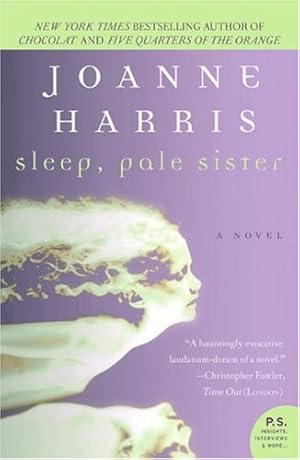 Seller image for Sleep, Pale Sister by Harris, Joanne [Paperback ] for sale by booksXpress