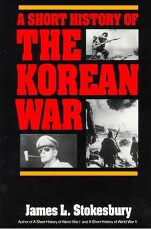 Seller image for A Short History of the Korean War by Stokesbury, James L. [Paperback ] for sale by booksXpress