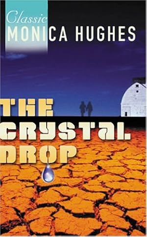 Seller image for Crystal Drop by Hughes, Monica [Mass Market Paperback ] for sale by booksXpress