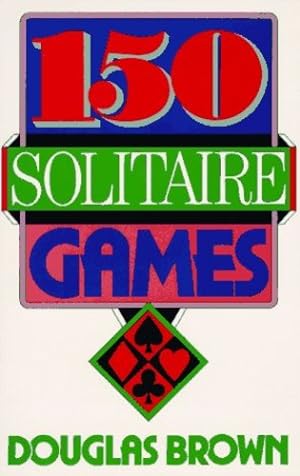 Seller image for 150 Solitaire Games by Douglas Brown [Paperback ] for sale by booksXpress