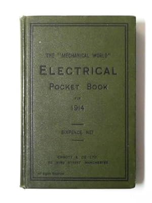 Seller image for The "Mechanical World" electrical pocket book for 1914: a collection of electrical engineering notes, rules, tables and data for sale by Cotswold Internet Books