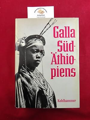 Galla Süd-Äthiopiens. Mit einem Beitrag von K. Reinhard. Zeichnungen und Karten von Ute Silz-Rieb...