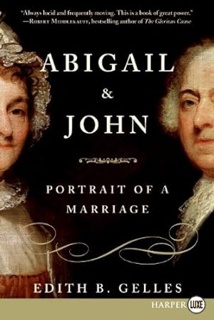 Seller image for Abigail and John: Portrait of a Marriage by Gelles, Edith [Paperback ] for sale by booksXpress