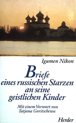 Bild des Verkufers fr Briefe eines russischen Starzen an seine geistlichen Kinder Mit einem Vorwort von Tatjana Goritschewa. zum Verkauf von books4less (Versandantiquariat Petra Gros GmbH & Co. KG)