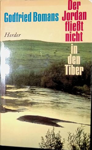 Seller image for Der Jordan fliet nicht in den Tiber. for sale by books4less (Versandantiquariat Petra Gros GmbH & Co. KG)