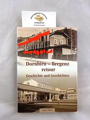 Seller image for Dornbirn - Bregenz retour : Geschichte und Geschichten. for sale by Chiemgauer Internet Antiquariat GbR