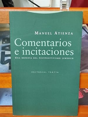 COMENTARIOS E INCITACIONES :Una defecsa del positivismo jurídico