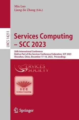 Immagine del venditore per Services Computing    SCC 2023: 20th International Conference, Held as Part of the Services Conference Federation, SCF 2023, Shenzhen, China, December . (Lecture Notes in Computer Science, 14211) [Paperback ] venduto da booksXpress