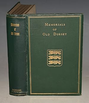 Bild des Verkufers fr Memorials of Old Dorset. With many illustrations. ?Memorials of the Counties of England? Series. General Editor, Rev. P. H. Ditchfield. zum Verkauf von PROCTOR / THE ANTIQUE MAP & BOOKSHOP