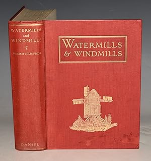 Seller image for Watermills & Windmills. A Historical Survey of their Rise, Decline and Fall as Portrayed by those of Kent. for sale by PROCTOR / THE ANTIQUE MAP & BOOKSHOP