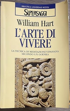 Imagen del vendedor de L'arte di vivere. La tecnica di meditazione Vipassana secondo S.N. Goenka a la venta por librisaggi