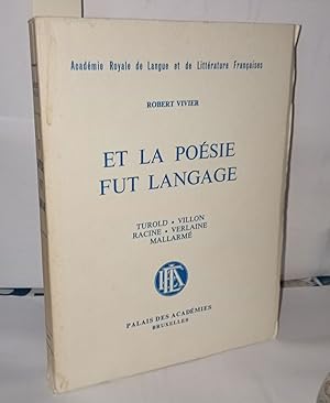 Seller image for Et la posie fut langage : Turold - Villon - Racine - Verlaine - Mallarm for sale by Librairie Albert-Etienne