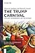 Seller image for The Trump Carnival: Populism, Transgression and the Far Right (De Gruyter Contemporary Social Sciences, 35) [Hardcover ] for sale by booksXpress