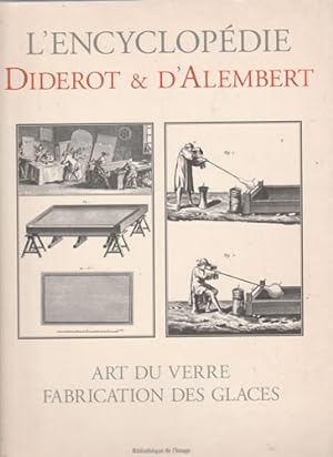 Image du vendeur pour L'Encyclopdie Diderot & D' Alembert. Art du verre fabrication des glaces mis en vente par Librera Cajn Desastre