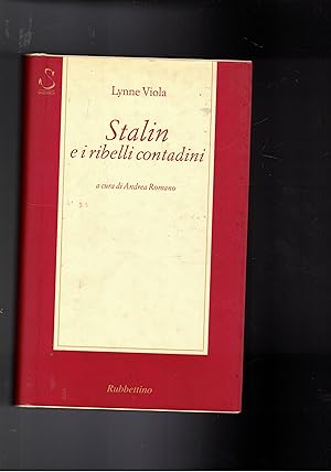 Seller image for Stalin e i ribelli contadini. A cura di Andrea Romano. for sale by Libreria Gull