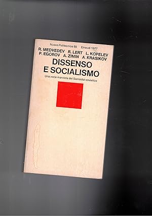 Imagen del vendedor de Dissenso e socialismo. Una voce marxista del Samizdat sovietico. a la venta por Libreria Gull