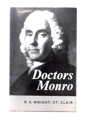 Imagen del vendedor de Doctors Monro: A Medical Saga, (Publications Of The Wellcome Historical Medical Library, New Ser., 4) a la venta por World of Rare Books