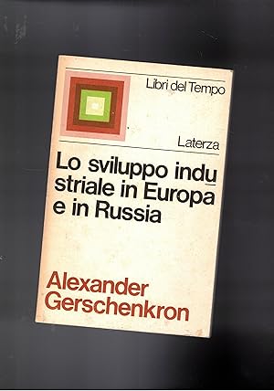Image du vendeur pour Lo sviluppo industriale in Europa e in Russia. mis en vente par Libreria Gull