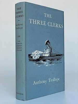 The Three Clerks With an Introduction by W. Teignmouth Shore.
