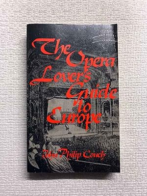 Imagen del vendedor de The Opera Lover's Guide to Europe a la venta por Campbell Llibres