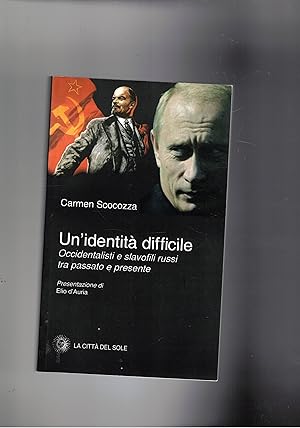 Image du vendeur pour Un'identit difficile. Occidentalisti e slavofili russi tra passato e presente. mis en vente par Libreria Gull