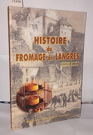 Imagen del vendedor de Histoire du fromage de Langres a la venta por Librairie Albert-Etienne