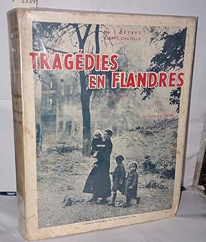 Imagen del vendedor de Tragdies en Flandres ( Lille - Roubaix - Tourcoing 1939-1944 ) a la venta por Librairie Albert-Etienne