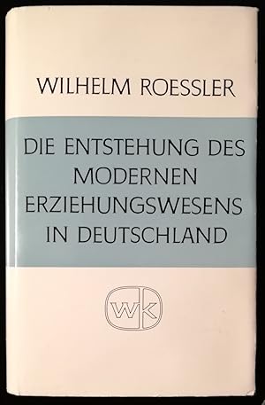 Die Entstehung des modernen Erziehungswesens in Deutschland