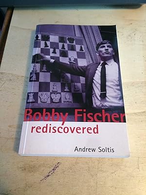 Bobby Fischer rediscovered