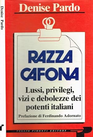 Bild des Verkufers fr Razza cafona Lussi, privilegi, vizi e debolezze dei potenti italiani zum Verkauf von Biblioteca di Babele