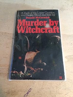 Seller image for Murder by Witchcraft: A Study of the Lower Quinton and Hagley Wood Murders for sale by Dreadnought Books
