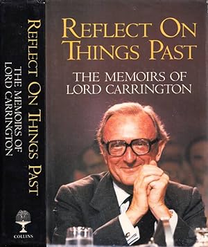 Imagen del vendedor de Reflect on things past The memoirs of Lord Carrington a la venta por Biblioteca di Babele