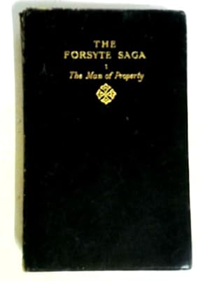 Bild des Verkufers fr The Forsyte Saga; Vol. I - The Man Of Property. zum Verkauf von World of Rare Books