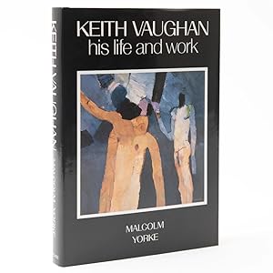 Imagen del vendedor de Keith Vaughan: His Life and Work a la venta por Goldmark Gallery