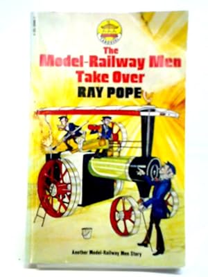 Bild des Verkufers fr The Model-Railway Men Take Over: Another Model-Railway Men Story zum Verkauf von World of Rare Books