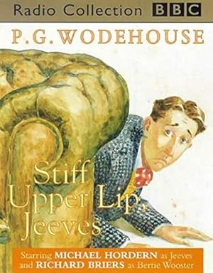 Seller image for Stiff Upper Lip, Jeeves: A BBC Radio 4 Full-cast Dramatisation (BBC Radio Collection) for sale by WeBuyBooks