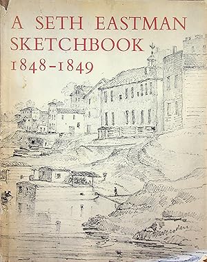 Seller image for A Seth Eastman Sketchbook, 1848-1849 for sale by Epilonian Books