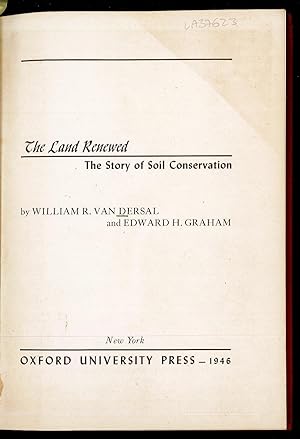 Bild des Verkufers fr The Land Renewed. The Story of Soil Conservation zum Verkauf von Sergio Trippini