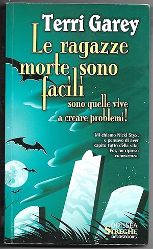 Seller image for Le ragazze morte sono facili sono quelle vive a creare problemi! for sale by Sergio Trippini