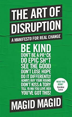 Seller image for The Art of Disruption: A Manifesto For Real Change for sale by WeBuyBooks
