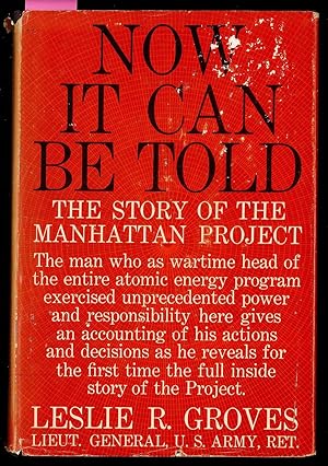 Image du vendeur pour Now it can be told - The story of the Manhattan project mis en vente par Sergio Trippini