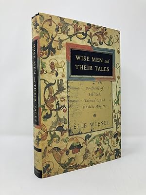 Wise Men and Their Tales; Portraits of Biblical, Talmudic, and Hasidic Masters