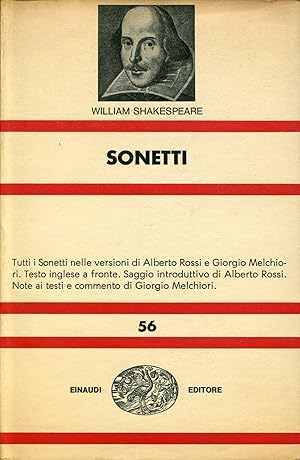 Immagine del venditore per Sonetti. Tutti i sonetti nella versione di Alberto Rossi e Giorgio Melchiori. Testo inglese a fronte, saggio introduttivo di Alberto Rossi, note ai testi e commento di Giorgio Melchiori. venduto da Studio Bibliografico Viborada