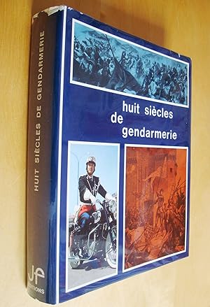 Seller image for Huit sicles de gendarmerie for sale by Au Coeur  l'Ouvrage