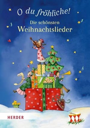 Bild des Verkufers fr O du frhliche! Die schnsten Weihnachtslieder zum Verkauf von Rheinberg-Buch Andreas Meier eK