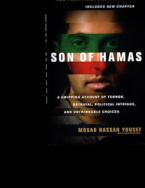 Seller image for Son of Hamas - A Gripping Account of Terror, Betrayal, Political Intrigue, and Unthinkable Choices for sale by Orca Knowledge Systems, Inc.