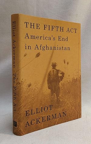 The Fifth Act: America's End in Afghanistan