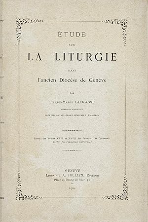 Etude sur la liturgie dans l'ancien Diocèse de Genève - P.-M. Lafrasse