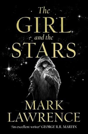 Bild des Verkufers fr The Girl and the Stars: The stellar new series from bestselling fantasy author of PRINCE OF THORNS and RED SISTER, Mark Lawrence (Book of the Ice, Band 1) zum Verkauf von Rheinberg-Buch Andreas Meier eK