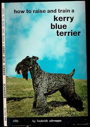 Seller image for How to Raise and Train a Kerry Blue Terrier for sale by The Book Collector, Inc. ABAA, ILAB